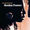 Ruthie Foster The Phenomenal Ruthie Foster