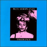 Blue Aeroplanes Tolerance