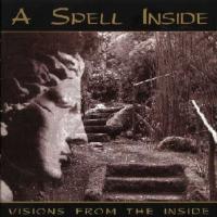 A Spell Inside Visions From The Inside