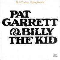 Bob Dylan Pat Garrett & Billy The Kid