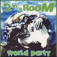2 In A Room World Party