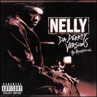 Nelly Da Derrty Versions - The Reinvention