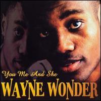 Wayne Wonder You, Me And She