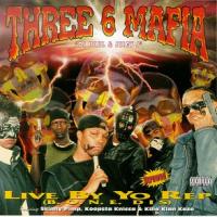 Three 6 Mafia Live By Your Rep (EP)