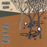 Bright Eyes Every Day And Every Night (EP)