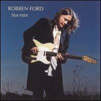 Robben Ford Blue Moon