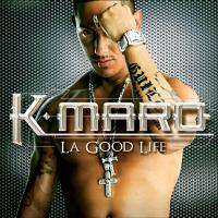K maro La Good Life