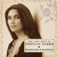 Emmylou Harris The Very Best Of Emmylou Harris - Heartaches & Highways