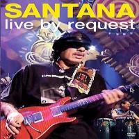 Carlos Santana Live By Request