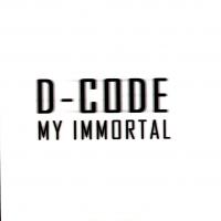 D-Code My Immortal (Single)
