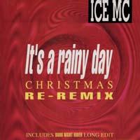 Ice Mc It`s A Rainy Day (Christmas Remix) (Single)