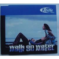 Milk Inc. Walk On Water Remixes (Single)