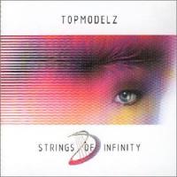 Topmodelz Strings Of Infinity (Single)