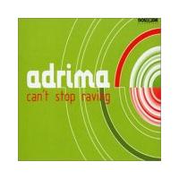 Adrima Cant Stop Raving (Single)