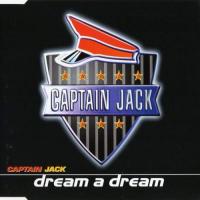 Captain Jack Dream A Dream (Single)