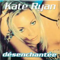 Kate Ryan Desenchantee (Single)