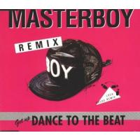 Masterboy Dance To The Beat (Remixes)