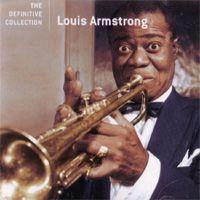 Louis Armstrong The Definitive Collection