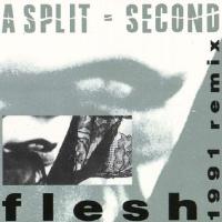 A Split Second Flesh (Remixes)
