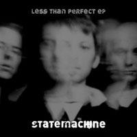 State Machine Less Than Perfect (EP)