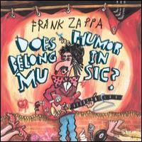 Frank Zappa Does Humor Belong In Music?