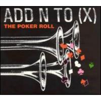 Add N To (X) The Poker Roll (Single)