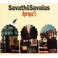 Savath & Savalas Apropa`T