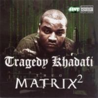 Tragedy Khadafi Thug Matrix 2