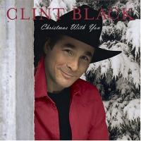 Clint Black Christmas With You