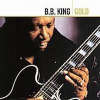B.B. King Gold (Remastered) (Cd 1)
