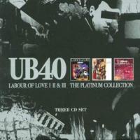UB40 Labour Of Love Vol. 1-3: The Platinum Collection