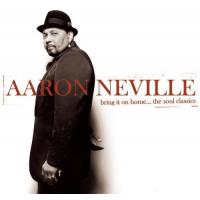 Aaron Neville Bring It On Home: The Soul Classics