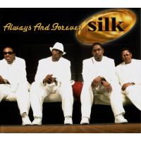 Silk Always And Forever