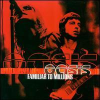 Oasis Familiar To Millions (Cd 2)