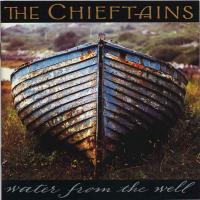 THE CHIEFTAINS Water From the Well