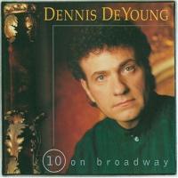 Dennis DeYoung 10 on Broadway