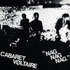 Cabaret Voltaire Nag Nag Nag