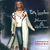 Patty Loveless Bluegrass & White Snow: A Mountain Christmas