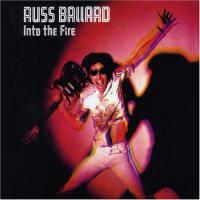 Russ Ballard Into the Fire