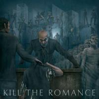 Kill the Romance Take Another Life