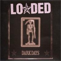 Loaded Dark Days