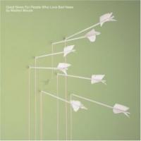 Modest Mouse Good New For People Who Love Bad News