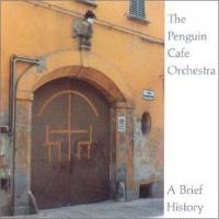 Penguin Cafe Orchestra A Brief History