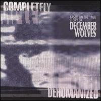 December Wolves Completely Dehumanized