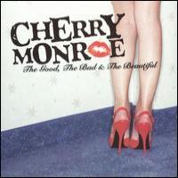Cherry Monroe The Good, The Bad & The Beautiful