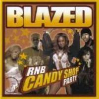 Various Artists Blazed R&B, Vol. 5: Candy Shop Party