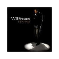 Will Preston It`s My Will