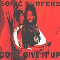 Sonic Surfers Don`t Give It Up (Single)