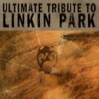 Various Artists The Ultimate Tribute To Linkin Park