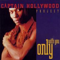 Captain Hollywood Only With You (Remixes)